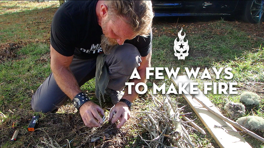 A Few Ways to Make Fire