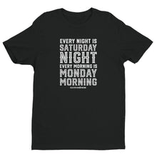 Load image into Gallery viewer, Every Night is Saturday Night Short Sleeve T-Shirt